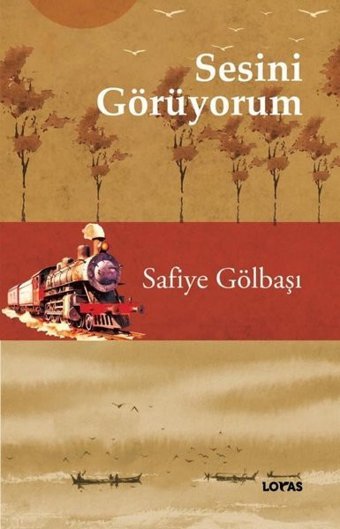 Sesini Görüyorum Safiye Gölbaşı Loras Kitap