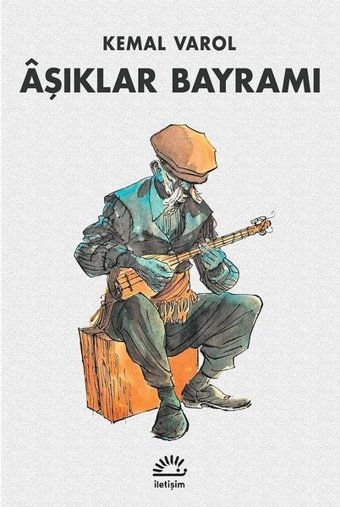 Aşıklar Bayramı Kemal Varol İletişim Yayınları