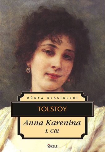 Anna Karenina-Cilt 1 Lev Nikolayeviç Tolstoy İskele Yayıncılık