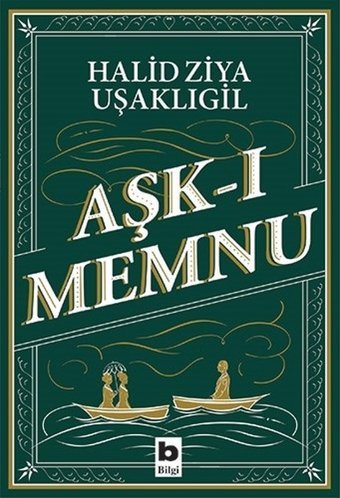 Aşk-ı Memnu Halid Ziya Uşaklıgil Bilgi Yayınevi