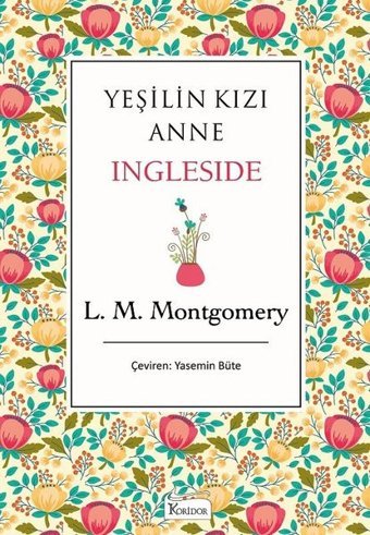 Yeşilin Kızı Anne Ingleside - Bez Ciltli Lucy Maud Montgomery Koridor Yayıncılık