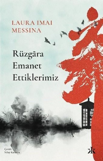 Rüzgara Emanet Ettiklerimiz Laura Imai Messina Kafka Kitap
