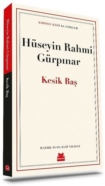 Kesik Baş - Kırmızı Kedi Klasikler Hüseyin Rahmi Gürpınar Kırmızı Kedi