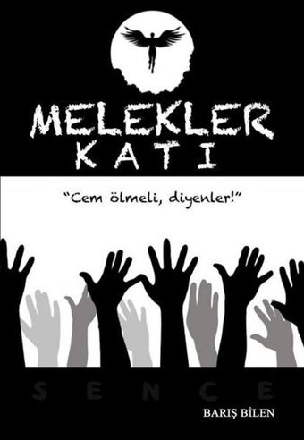 Melekler Katı - Cem ÖlmeliDiyenler! Barış Bilen İkinci Adam Yayınları