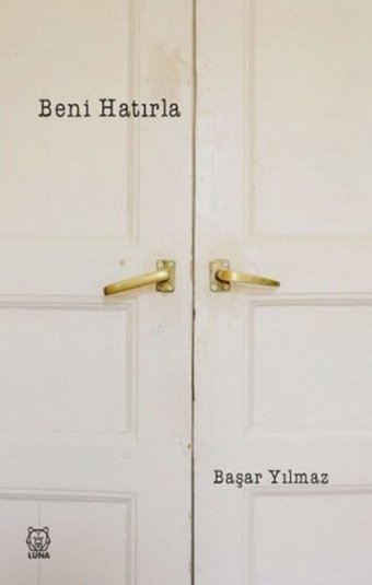 Beni Hatırla Başar Yılmaz Luna Yayınları