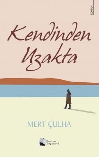 Kendinden Uzakta Mert Çulha Karina Yayınevi