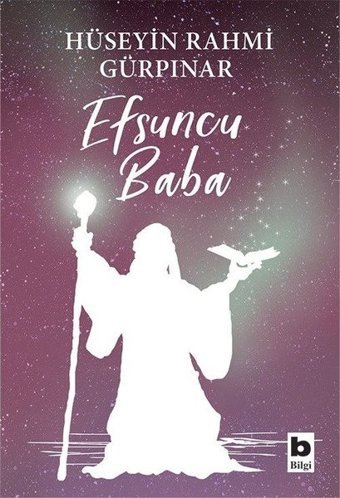 Efsuncu Baba Hüseyin Rahmi Gürpınar Bilgi Yayınevi