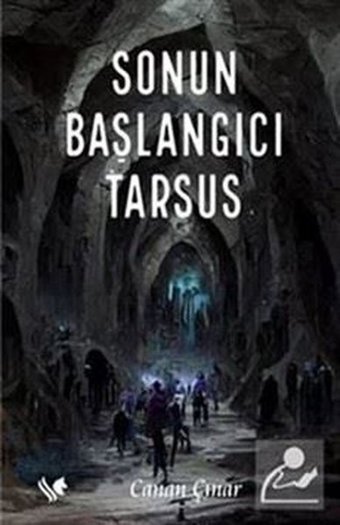 Sonun Başlangıcı Tarsus Canan Çınar S.S International Publishing