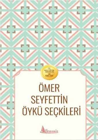 Ömer Seyfettin Öykü Seçkileri Ömer Seyfettin Boramir Yayınları
