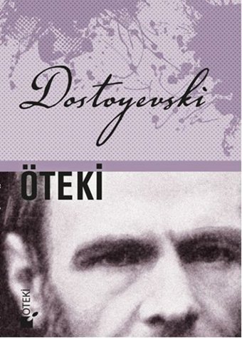 Öteki Fyodor Mihayloviç Dostoyevski Öteki Yayınevi