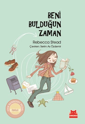 Beni Bulduğun Zaman Rebecca Stead Kırmızı Kedi