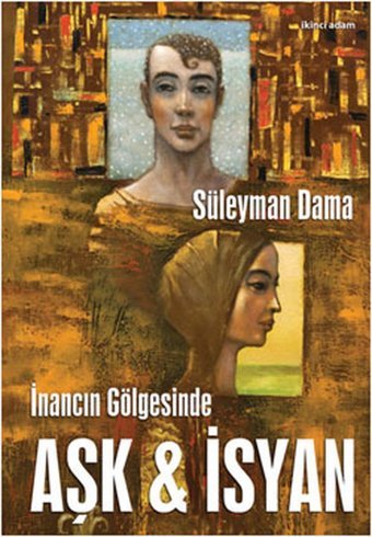 Aşk & İsyan Süleyman Dama İkinci Adam Yayınları