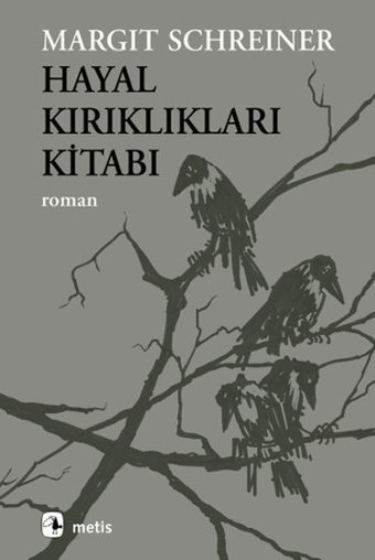 Hayal Kırıklıkları Kitabı Margit Schreiner Metis Yayınları