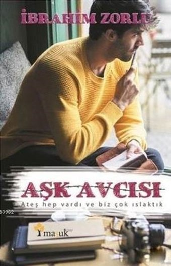 Aşk Avcısı İbrahim Zorlu Maşuk Kitap