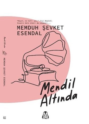 Mendil Altında Memduh Şevket Esendal Final Kültür Sanat Yayınları