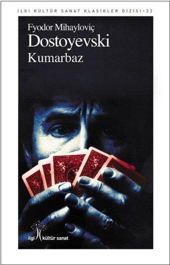 Kumarbaz Fyodor Mihayloviç Dostoyevski İlgi Kültür Sanat Yayınları