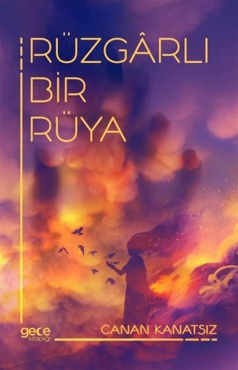Rüzgarlı Bir Rüya Canan Kanatsız Gece Kitaplığı