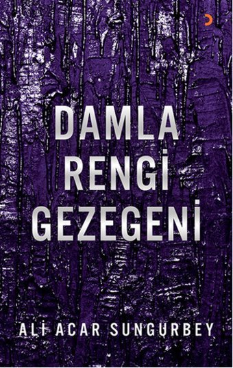 Damla Rengi Gezegeni Ali Acar Sungurbey Cinius