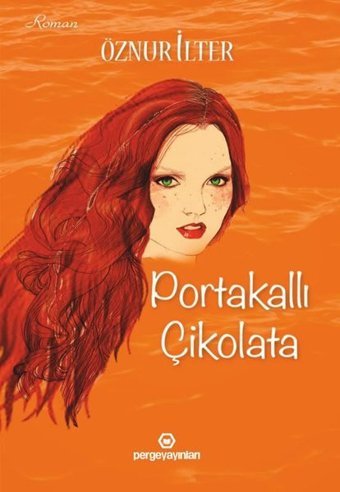 Portakallı Çikolata Öznur İlter Perge Yayınları