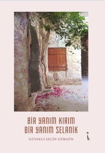 Bir Yanım Kırım Bir Yanım Selanik Günseli Selin Gürgün İkinci Adam Yayınları