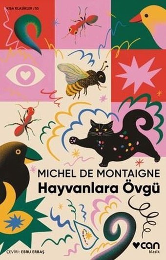 Hayvanlara Övgü - Kısa Klasikler 55 Michel de Montaigne Can Yayınları