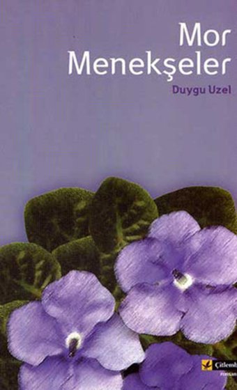 Mor Menekşeler Duygu Uzel Çitlembik Yayınları