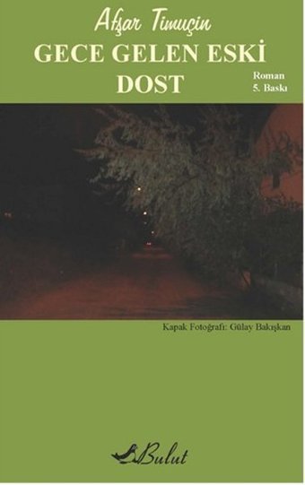 Gece Gelen Eski Dost Afşar Timuçin Bulut Yayınları