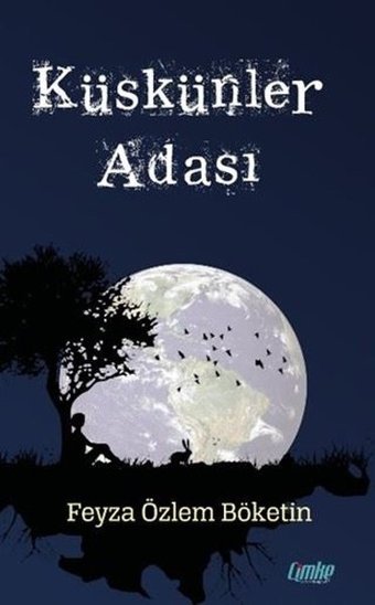 Küskünler Adası Feyza Özlem Böketin Çimke