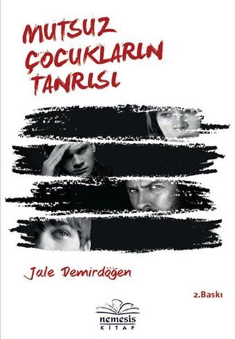 Mutsuz Çocukların Tanrısı Jale Demirdöğen Nemesis Kitap