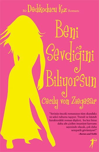 Beni Sevdiğini Biliyorsun Cecily von Ziegesar Artemis Yayınları