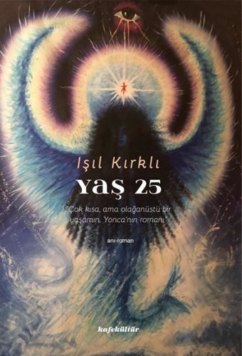 Yaş 25 Işıl Kırklı Kafe Kültür Yayıncılık