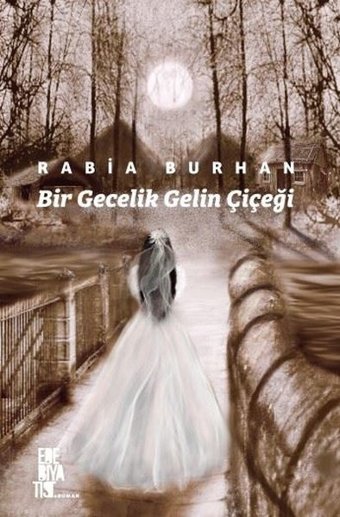 Bir Gecelik Gelin Çiçeği Rabia Burhan Edebiyatist