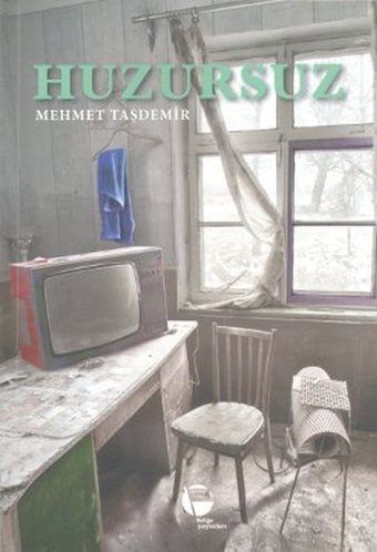 Huzursuz Mehmet Taşdemir Belge Yayınları