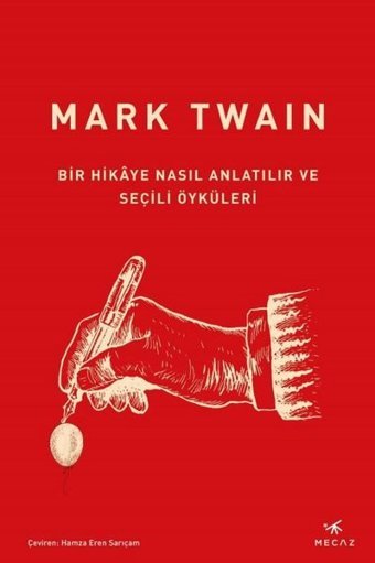 Bir Hikaye Nasıl Anlatılır ve Seçili Öyküleri Mark Twain Mecaz