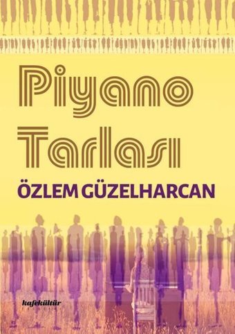 Piyano Tarlası Özlem Güzelharcan Kafe Kültür Yayıncılık