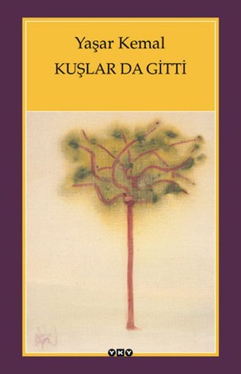 Kuşlar da Gitti Yaşar Kemal Yapı Kredi Yayınları