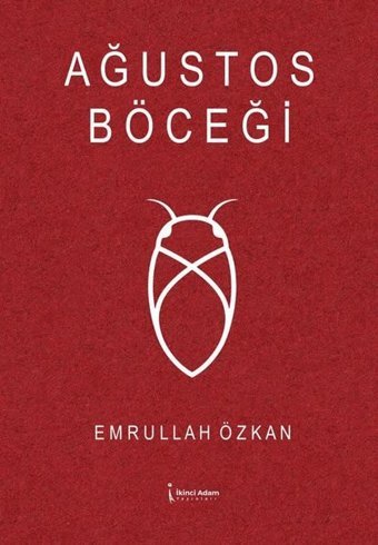 Ağustos Böceği Emrullah Özkan İkinci Adam Yayınları