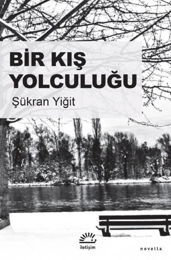 Bir Kış Yolculuğu Şükran Yiğit İletişim Yayınları