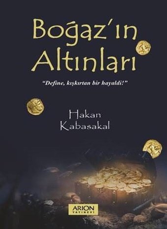 Boğaz'ın Altınları Hakan Kabasakal Arion Yayınevi