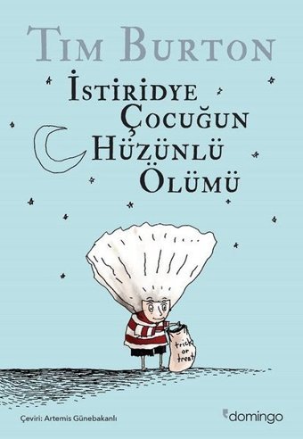 İstiridye Çocuğun Hüzünlü Ölümü Tim Burton Domingo Yayınevi