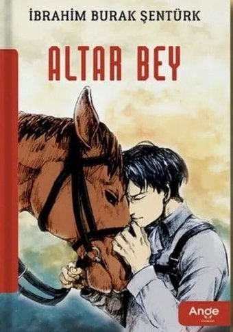 Altar Bey İbrahim Burak Şentürk Ange Yayınları