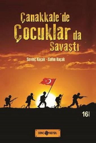 Çanakkale'de Çocuklar da Savaştı Sevinç Koçak, Salim Koçak Genç Hayat