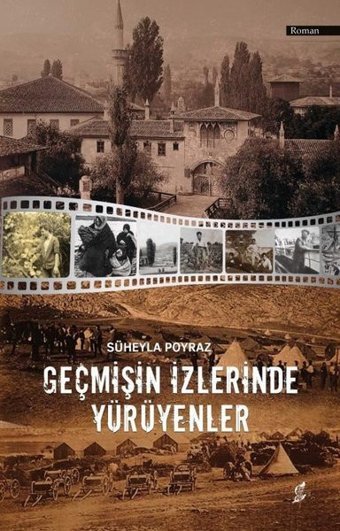Geçmişin İzlerinde Yürüyenler Süheyla Poyraz Okur Kitaplığı