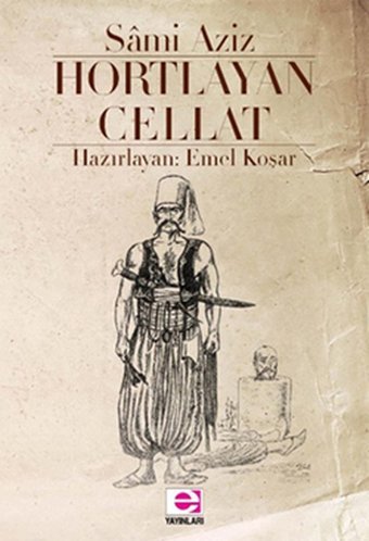 Hortlayan Cellat Sami Aziz E Yayınları