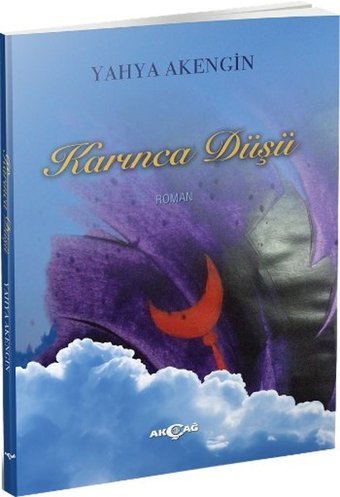 Karınca Düşü Yahya Akengin Akçağ Yayınları