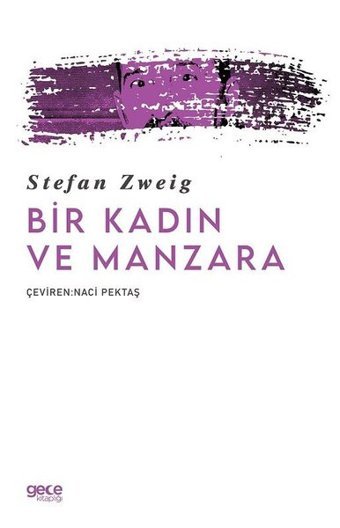 Bir Kadın ve Manzara Stefan Zweig Gece Kitaplığı