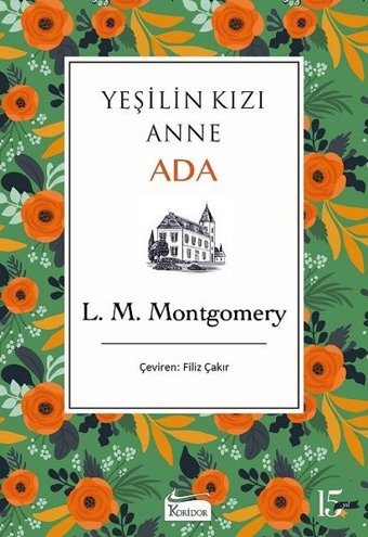 Yeşilin Kızı Anne Ada - Bez Ciltli Lucy Maud Montgomery Koridor Yayıncılık