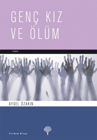 Genç Kız ve Ölüm Aysel Özakın Yordam Kitap