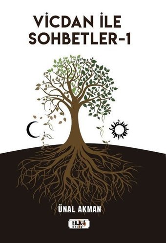 Vicdan ile Sohbetler - 1 Ünal Akman Tilki Kitap
