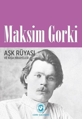 Aşk Rüyası ve Kısa Hikayeler Maksim Gorki Cem Yayınevi